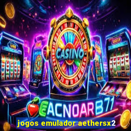 jogos emulador aethersx2